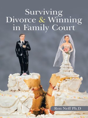 cover image of Surviving Divorce & Winning in Family Court